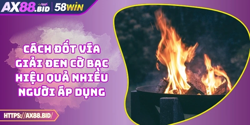 Cách Đốt Vía Giải Đen Cờ Bạc Hiệu Quả Nhiều Người Áp Dụng