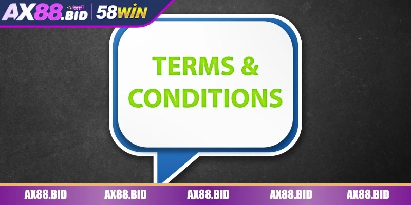 Nắm rõ các điều khoản điều kiện AX88 trước khi bước vào nền tảng