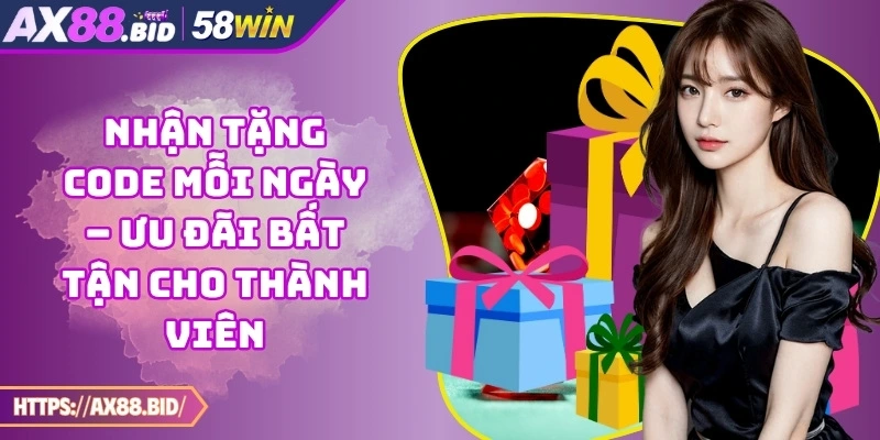 Nhận Tặng Code Mỗi Ngày – Ưu Đãi Bất Tận Cho Thành Viên
